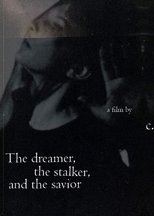 Poster de la película The dreamer, the stalker and the savior