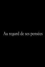 Poster de la película Au Regard de ses Pensées