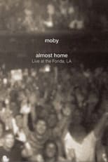 Poster de la película Moby - Almost Home: Live At The Fonda, LA