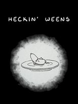 Poster de la película HECKIN' WEENS