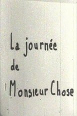 Poster de la película La journée de Monsieur Chose