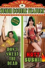 Poster de la película Don't Sweat the Dead/Hott Sushii Double Feature