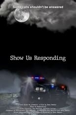 Poster de la película Show Us Responding