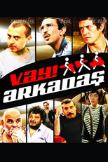 Poster de la película Vay Arkadaş