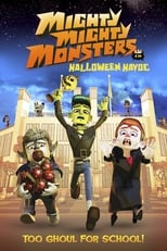 Poster de la película Mighty Mighty Monsters in Halloween Havoc