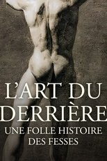 Poster de la película L'art du derrière, une folle histoire des fesses