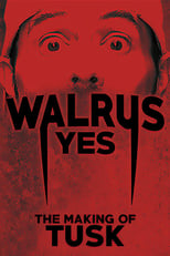 Poster de la película Walrus Yes: The Making of Tusk