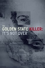 The Golden State Killer: It\'s Not Over