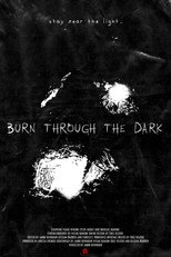 Poster de la película Burn Through The Dark
