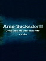 Poster de la película Arne Sucksdorff: Uma Vida Documentando a Vida