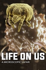 Poster de la película Life on Us: A Microscopic Safari