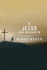 Poster de la serie Jezus van Nazareth, naar alle windstreken