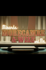 Poster de la película Miranda: Morecambe & Wise and Me