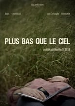 Poster de la película Plus bas que le ciel