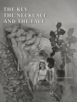 Poster de la película The Key, The Necklace, and The Face