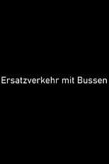 Poster de la película Ersatzverkehr mit Bussen