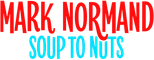 Logo Mark Normand: Soup to Nuts