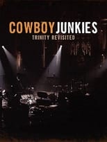 Poster de la película Cowboy Junkies: Trinity Revisited