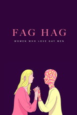 Poster de la película Fag Hags: Women Who Love Gay Men
