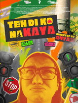 Poster de la película ‘Teh ‘Di Ko Na Kaya...