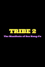 Poster de la película Tribe 2 The Manifesto of Sex Kung Fu