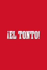 Poster de la película ¡El Tonto!