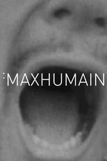 Poster de la película Maxhumain