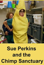 Poster de la película Sue Perkins and the Chimp Sanctuary