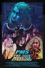 Poster de la película PMS: Pre-teen Monster Syndrome