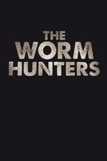 Poster de la película The Worm Hunters