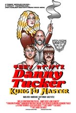 Poster de la película Danny Tucker: Kung Fu Master