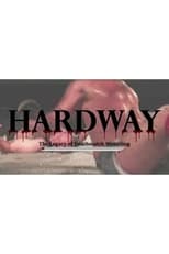Poster de la película Hardway: The Legacy of Deathmatch Wrestling