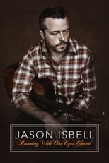 Poster de la película Jason Isbell: Running With Our Eyes Closed