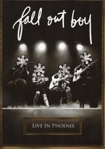 Poster de la película Fall Out Boy - Live In Phoenix