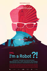 Poster de la película OMG, I'm a Robot!