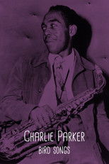 Poster de la película Charlie Parker: Bird Songs