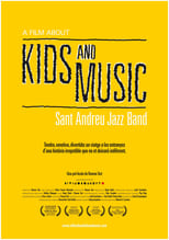 Poster de la película A Film About Kids and Music. Sant Andreu Jazz Band