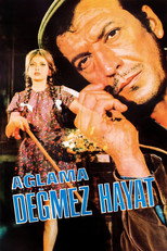 Poster de la película Ağlama Değmez Hayat