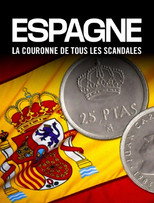 Poster de la película Espagne : la couronne de tous les scandales