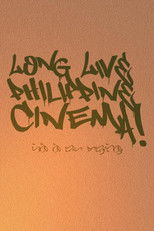 Poster de la película Long Live Philippine Cinema!