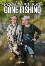 Mortimer & Whitehouse: Gone Fishing