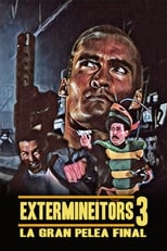 Poster de la película Extermineitors III: The Final Fight