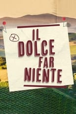 Poster de la serie Il Dolce Far Niente