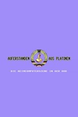 Poster de la película Auferstanden aus Platinen - Die Heimcomputerszene in der DDR