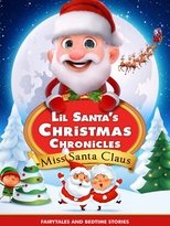 Poster de la película Lil Santa’s Christmas Chronicles: Miss Santa Claus