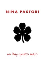 Poster de la película Niña Pastori: No Hay Quinto Malo