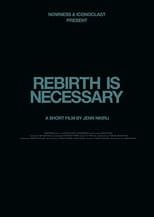 Poster de la película Rebirth Is Necessary