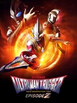 Poster de la película Ultraman Trigger: Episode Z