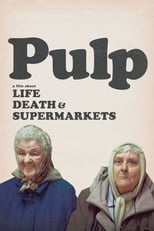 Poster de la película Pulp: a Film About Life, Death & Supermarkets