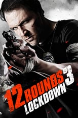 Poster de la película 12 Rounds 3: Lockdown